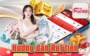 Hướng dẫn Rút tiền For88