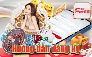 Hướng dẫn đăng ký for88