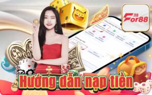 Hướng dẫn nạp tiền for88