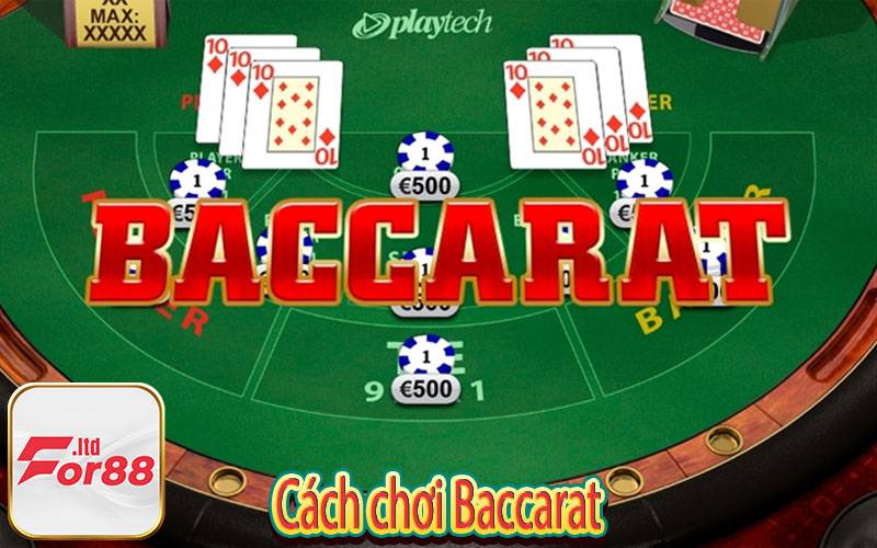 Cách chơi Baccarat chi tiết