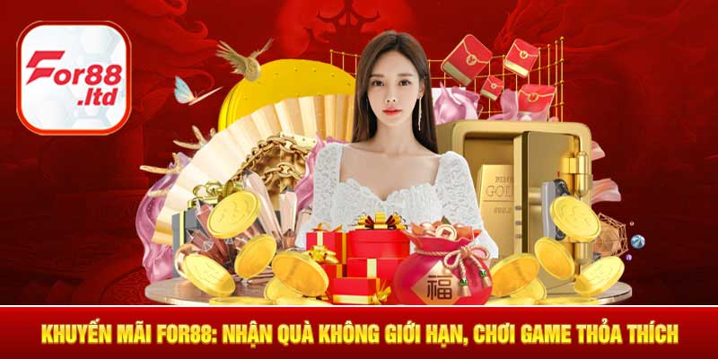 Chương trình khuyến mãi For88 hấp dẫn