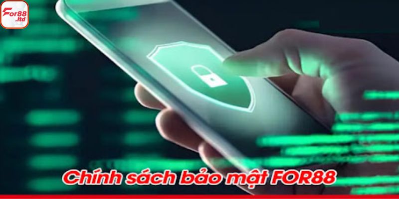 Mục đích chính sách bảo mật For88